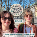 Cover of episode 19 of Big dreams & Little Things