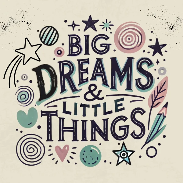 Big Dreams logga png Podcast logo Big Dreams & Little Things